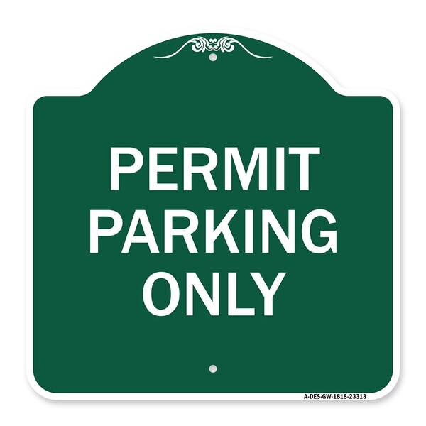 Signmission Designer Series Sign-Permit Parking Only, Green & White Aluminum Sign, 18" x 18", GW-1818-23313 A-DES-GW-1818-23313 - main